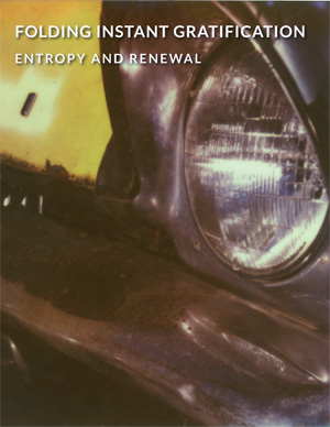 The cover of Folding Instant Gratification: Entropy and Renewal